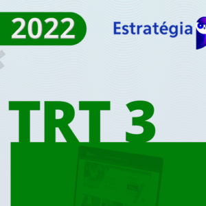 TRT 3 - MG - Analista Judiciário - Área Judiciária do Tribunal Regional do Trabalho de Minas Gerais [2022] ESTRATEGIA TRT 3 AJ AJ