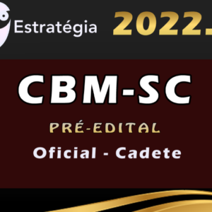 CBM-SC (Oficial – Cadete) Estrategia 2022 (Pré-Edital) - CBM SC Santa Catarina Bombeiros