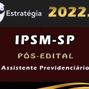 IPSM-SP (Assistente Previdenciário) Estrategia 2022 (Pós-Edital) - Rateio IPSM SP Sao Paulo IPSMSP