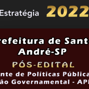 Prefeitura de Santo André-SP (Agente de Políticas Públicas e Gestão Governamental – APPGG) Estrategia 2022 (Pós-Edital)