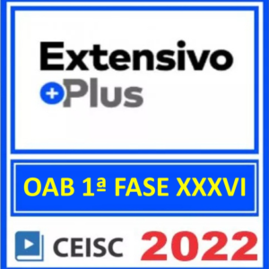 Exame Da OAB XXXVI (36) – 1 Fase – ( EXTENSIVO PLUS + BRINDE ) – CEISC 2022