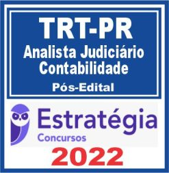 TRT PR 9ª Região (Analista Judiciário – Contabilidade) Pós Edital – Estratégia 2022