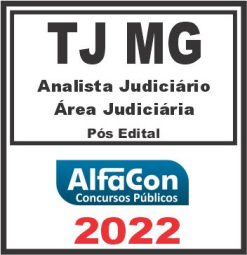TJ MG (ANALISTA JUDICIÁRIO – ÁREA JUDICIÁRIA) PÓS EDITAL – ALFACON 2022