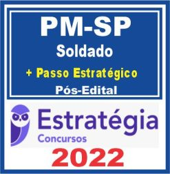 PM SP (Soldado + Passo Estratégico) Pós Edital – Estratégia 2022 - Rateio PMSP Policia MIlitar São PAulo Soldado 2022 POSedital