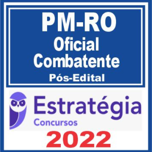 PM RO (Oficial Combatente) Pós Edital – Estratégia 2022