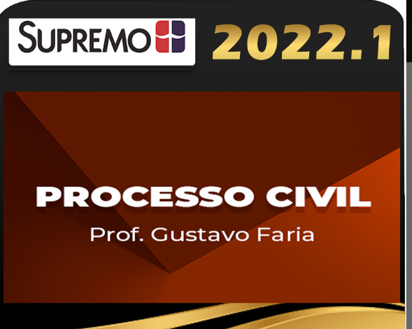 Direito Processual Civil – Supremo 2022 | Prof. Gustavo Faria