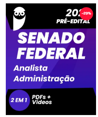 Senado Federal Analista Administração 2022 Pré-Edital