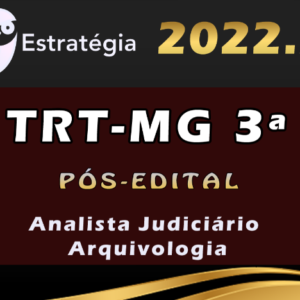 TRT-MG 3ª Região (Analista Judiciário -Arquivologia ) Estrategia 2022 (Pós-Edital) - Rateio TRT MG Minas Gerais Tribunal 3 Trabalhista