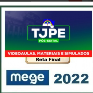 TJ PE - Juiz Substituto - Pós Edital (MEGE 2022.2) Magistratura do Tribunal de Justiça do Estado de Pernambuco