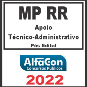MP RR (APOIO TÉCNICO-ADMINISTRATIVO) PÓS EDITAL – ALFACON 2022