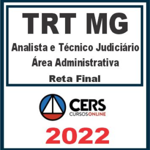 TRT MG – 3ª Região (Analista e Técnico Judiciário – Área Administrativa) Reta Final – Cers 2022