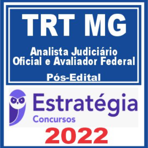 TRT MG – 3ª Região (Analista Judiciário – Oficial e Avaliador) Pós Edital – Estratégia 2022 - Rateio TRT Minas Gerais 3 Tribunal Trabalhista Posedital