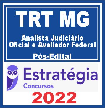 TRT MG – 3ª Região (Analista Judiciário – Oficial e Avaliador) Pós Edital – Estratégia 2022 - Rateio TRT Minas Gerais 3 Tribunal Trabalhista Posedital