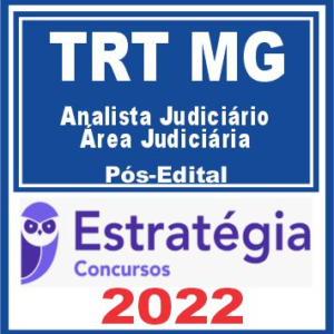 TRT MG – 3ª Região (Analista Judiciário – Área Judiciária) Pós Edital – Estratégia 2022 - Rateio Posedital TRT Minas Gerais TRTMG AJAJ Tribunal Tarbalhista