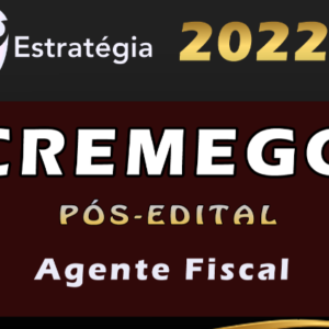CREMEGO (Agente Fiscal) ESTRATEGIA 2022 (Pós-Edital) - Rateio Pos Edital CREME GO Goias