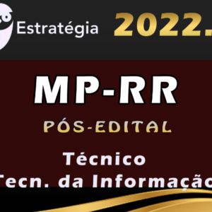 MP-RR (Técnico – Tecnologia da Informação) Estrategia 2022 (Pós-Edital) - Rateio Mp RR Roraima