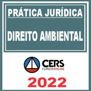 Prática Jurídica (Direito Ambiental) Cers 2022