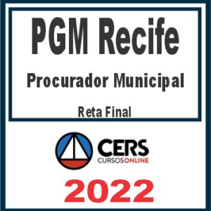 PGM Recife (Procurador Municipal) Reta Final – Cers 2022
