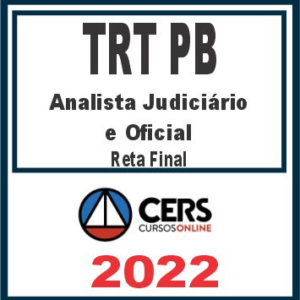 TRT PB – 13ª Região (Analista Judiciário e Oficial de Justiça) Reta Final – Cers 2022