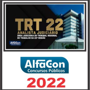 TRT 22 (ANALISTA JUDICIÁRIO – ÁREA JUDICIÁRIA) PÓS EDITAL – ALFACON 2022