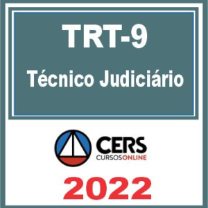 TRT 9 (Técnico Judiciário) Reta Final – Cers 2022