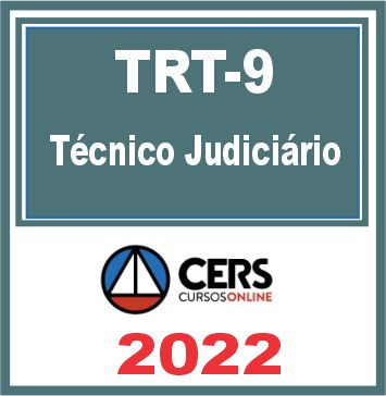 TRT 9 (Técnico Judiciário) Reta Final – Cers 2022