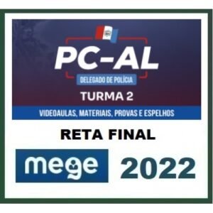 PC AL - Delegado Civil - Pós Edital - Turma 2 (MEGE 2022) Polícia Civil de Alagoas