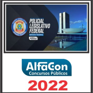 SENADO (POLICIAL LEGISLATIVO) PÓS EDITAL – ALFACON 2022