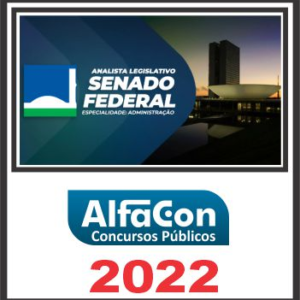 SENADO (ANALISTA LEGISLATIVO – ADMINISTRAÇÃO) PÓS EDITAL – ALFACON 2022