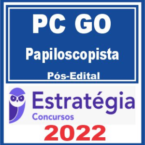 PC GO (Papiloscopista) Pós Edital – Estratégia 2022 - Rateio PCGO Policia Civil Papilo Posedital Policial 2022
