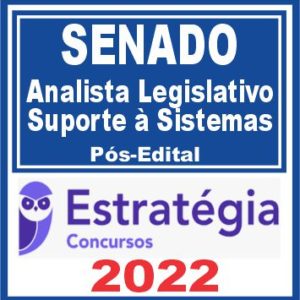 SENADO (Analista Legislativo – Suporte à Sistemas) Pós Edital – Estratégia 2022