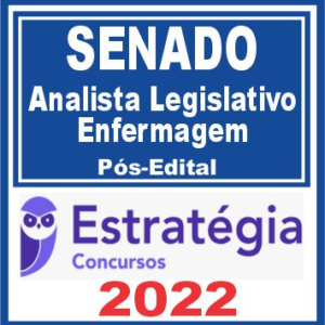 SENADO (Analista Legislativo – Enfermagem) Pós Edital – Estratégia 2022