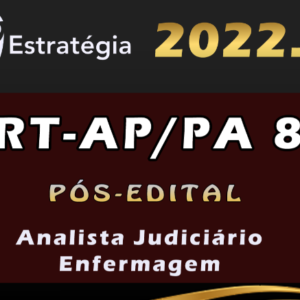 TRT-AP/PA 8ª Região (Analista Judiciário – Enfermagem) Estrategia 2022 (Pós-Edital)