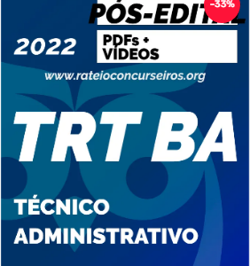 TRT BA Técnico Administrativo 2022 Pós-edital - Rateio Tribunal Trabalho Bahia Posedital