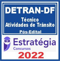 DETRAN DF (Técnico em Atividades de Trânsito) Pós Edital – Estratégia 2022 - Rateio Distrito Federal Brasilia Posedial DetranDF Agente de Transito Policia