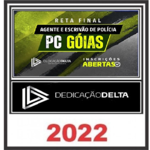 PC GO - Agente e Escrivão - Goiás - Dedicação Delta - Rateio Pós Edital 2022 PCGO Pósedital Policia Civil Policial