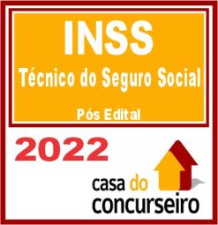 INSS (TÉCNICO DO SEGURO SOCIAL) PÓS EDITAL – CASA 2022