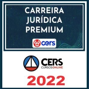 Carreiras Jurídicas (Premium) Cers 2022