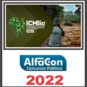 ICMBIO (TÉCNICO AMBIENTAL) PÓS EDITAL – ALFACON 2022