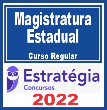 Magistratura Estadual (Curso Regular) Estratégia 2022