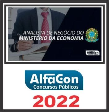 MINISTÉRIO DA ECONOMIA (ANALISTA 1B) PÓS EDITAL – ALFACON 2022