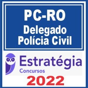 PC RO (Delegado de Polícia) Estratégia 2022