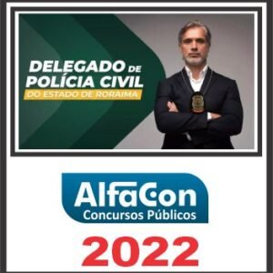 PC RR (DELEGADO) PÓS EDITAL – ALFACON 2022