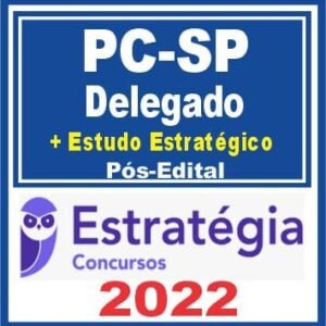 PC SP (Delegado + Estudos Estratégico) Pós Edital – Estratégia 2022