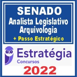 Senado (Analista – Arquivologia + Passo) Estratégia 2022