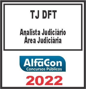 TJ DFT (ANALISTA – ÁREA JUDICIÁRIA) PÓS EDITAL – ALFACON 2022