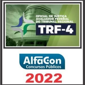 TRF 4 (OFICIAL DE JUSTIÇA) ALFACON 2022