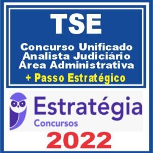 TSE (Analista Judiciário – Área Administrativa + Passo) Estratégia 2022