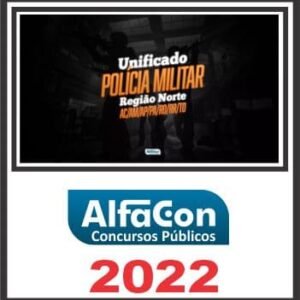 UNIFICADO PM (NORTE) ALFACON 2022
