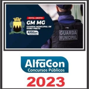GM MG (GUARDA MUNICIPAL DE OURO PRETO) PÓS EDITAL – ALFACON 2023